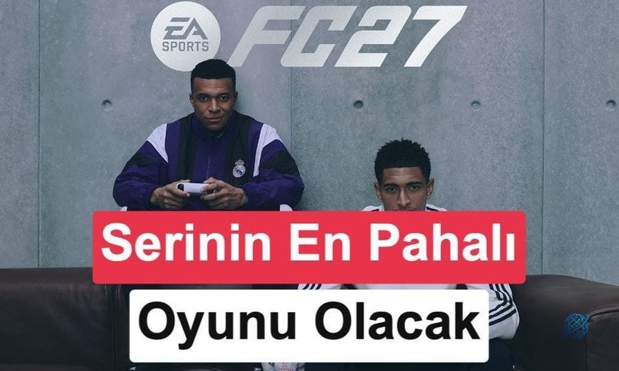 EA Sports FC 27 ilk fragmanı yayınlandı: 8 bin TL'ye satılacak!