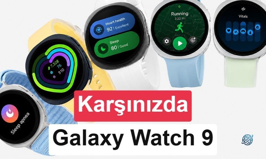 Samsung Galaxy Watch 9 tanıtıldı: Daha büyük batarya ile geliyor