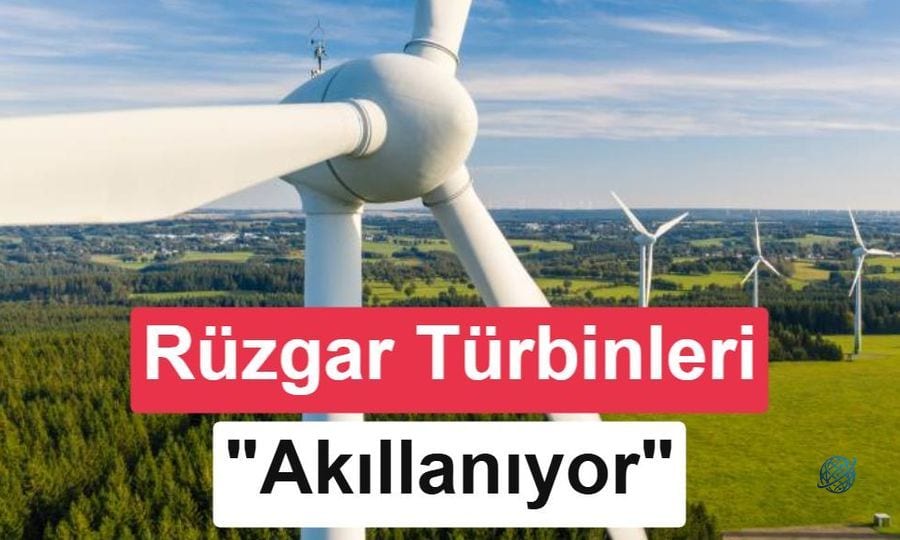 Rüzgar türbinlerinde yeni dönem: Kanatlar artık durumlarını anlık raporlayacak