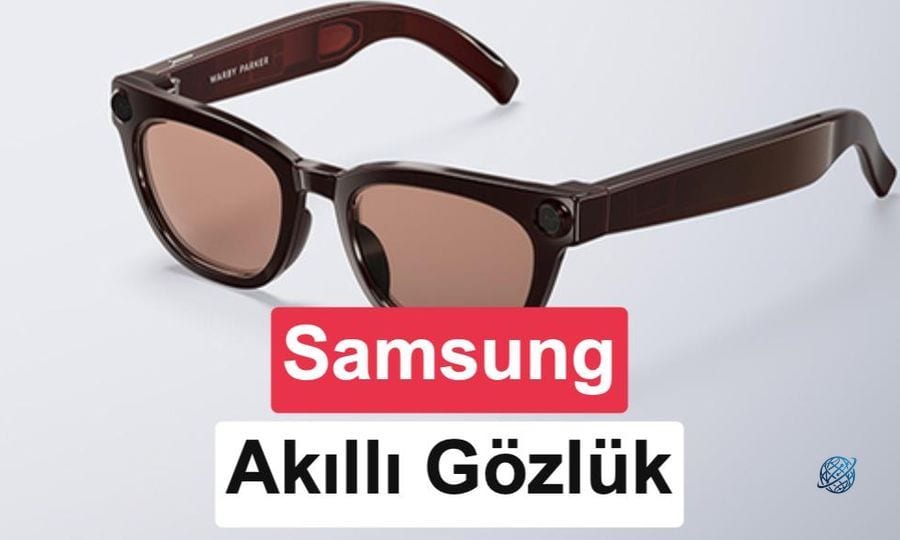 Samsung, akıllı gözlüğünü tanıttı: Gemini'dan güç alıyor