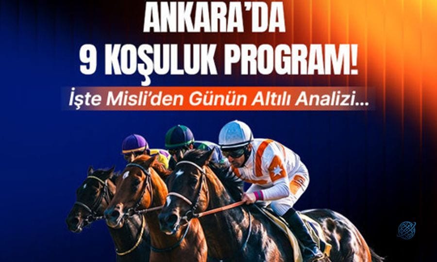 Ankara’da 9 koşuluk program! İşte Misli’den günün altılı analizi…
