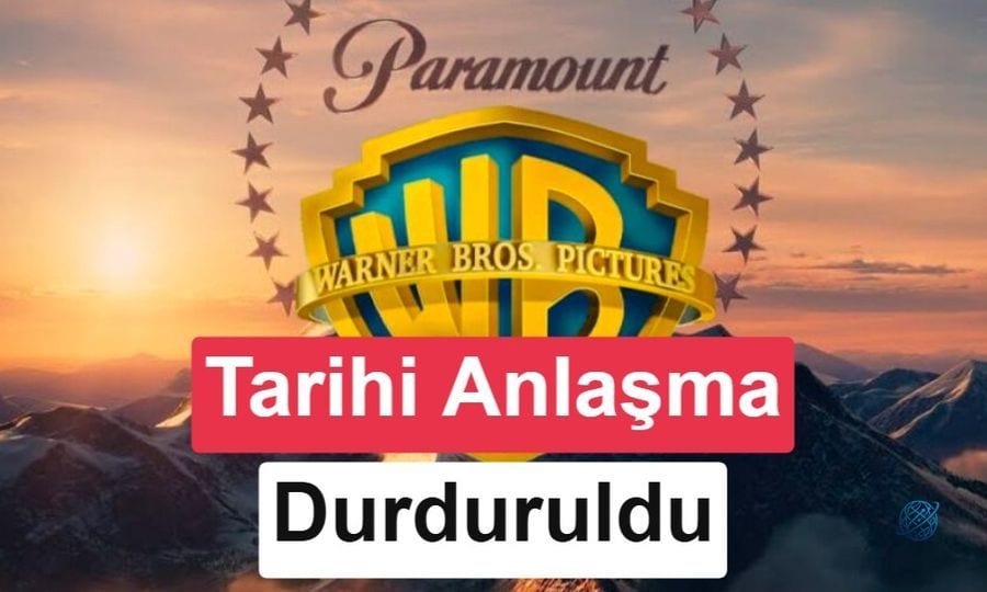 Paramount-Warner anlaşmasında sürpriz gelişme: Yargı anlaşmayı durdurdu