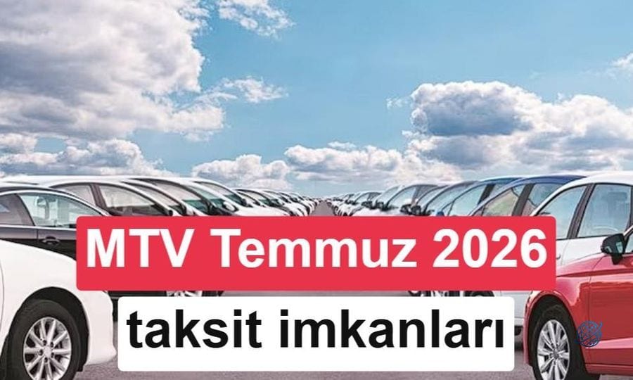 MTV ödemelerinde hangi banka kaç taksit yapıyor? (Temmuz 2026)