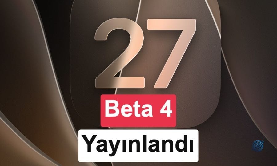 iOS 27 Beta 4 güncellemesi yayınlandı: İşte yenilikler