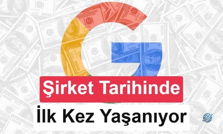 Google tarihinde bir ilk: Nakit akışı negatife döndü