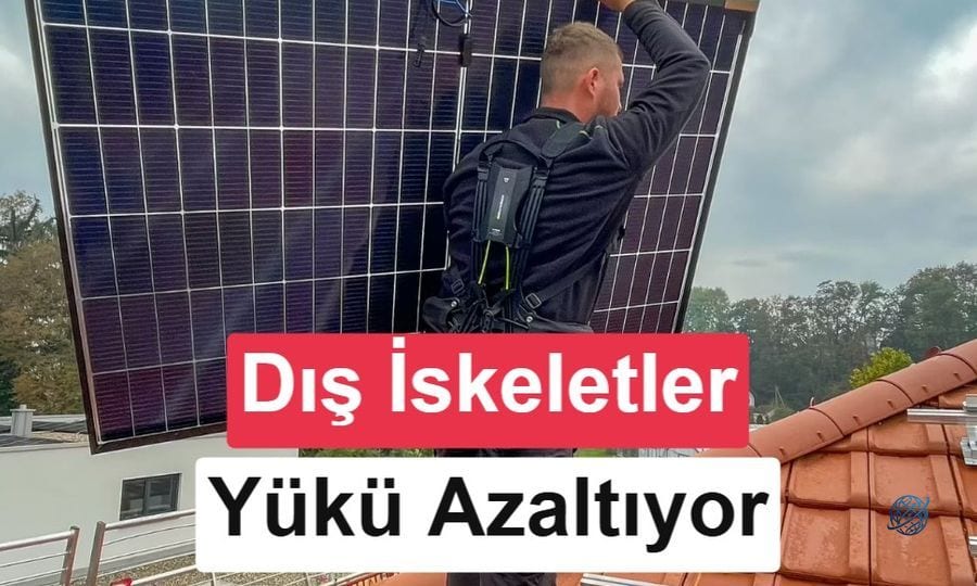Güneş enerjisi çalışanlarına “biyonik iskelet” desteği
