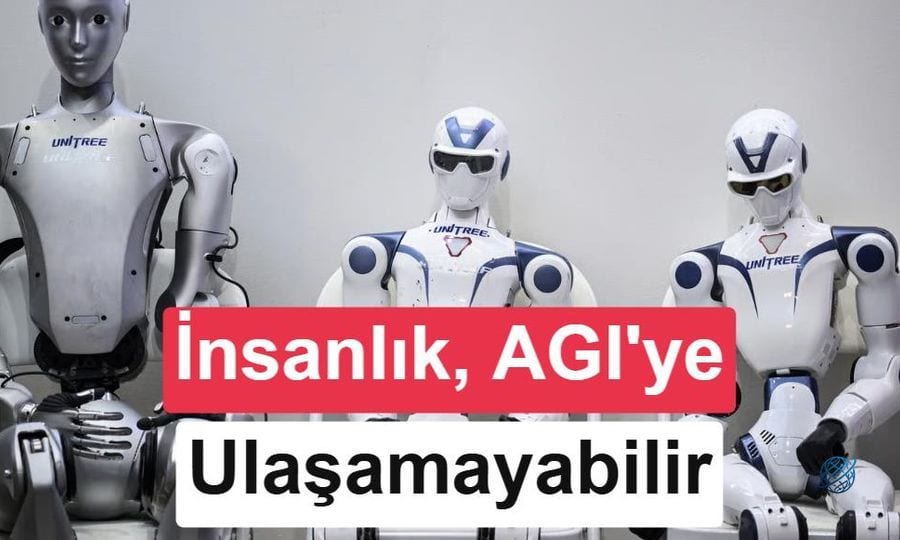 İnsan gibi düşünen yapay zeka hiçbir zaman mümkün olmayabilir