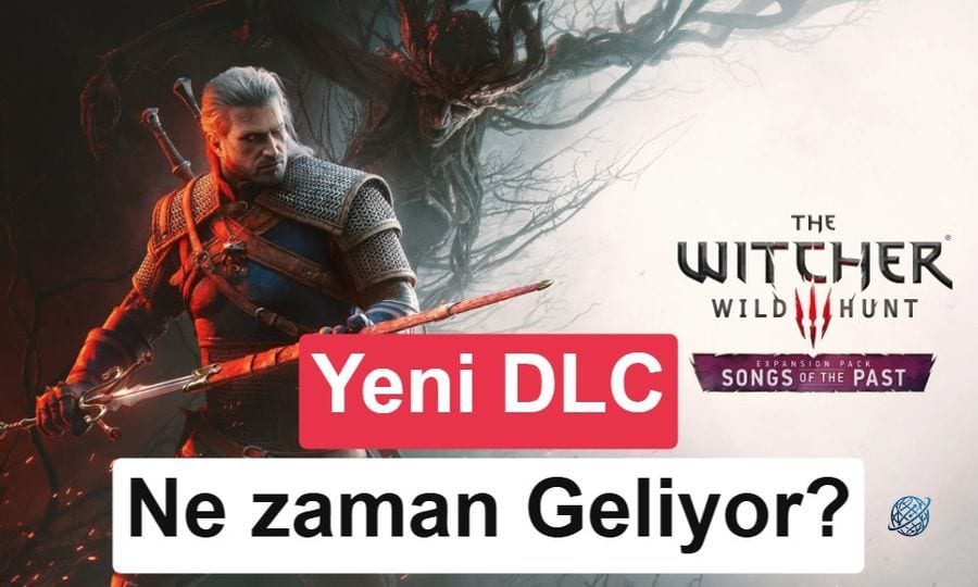 CD Projekt, yeni Witcher 3 DLC'sini duyurdu: İşte beklenen tarih!