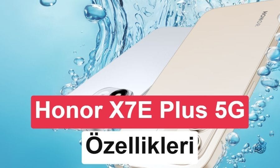 Dev bataryasıyla Honor X7e Plus 5G tanıtıldı: İşte özellikleri