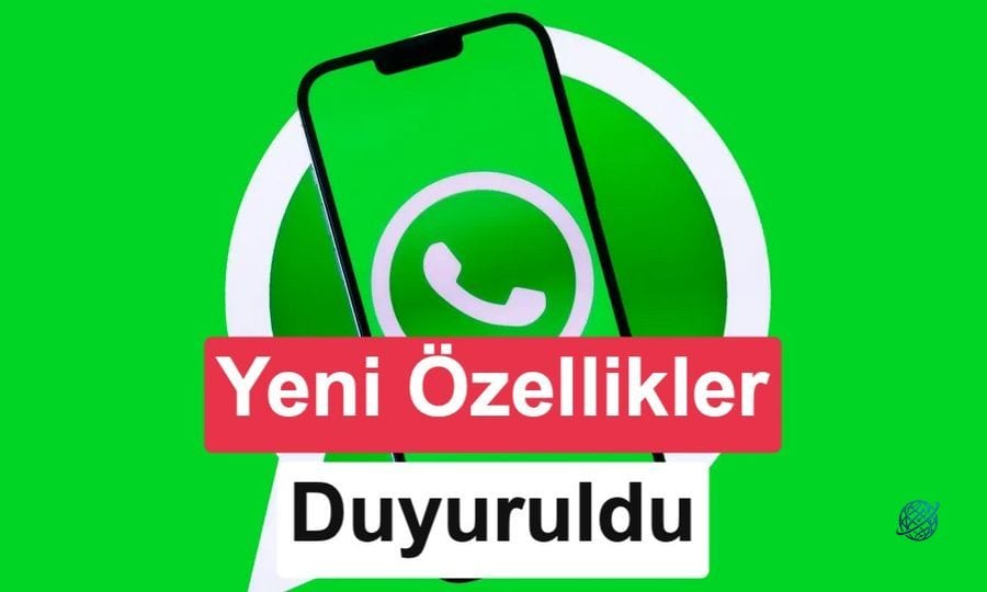 WhatsApp yeni özellikleri duyurdu: İşte gelecek tüm yenilikler