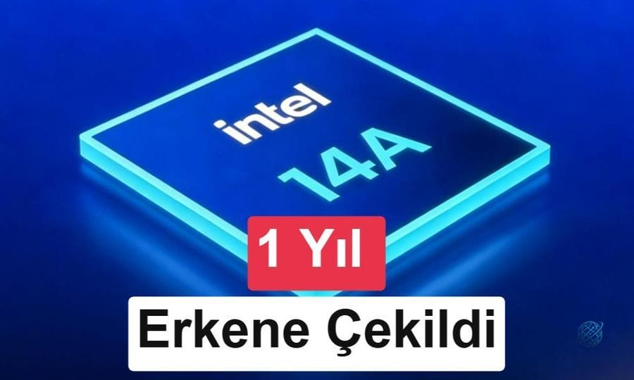Intel 14A için takvim öne çekildi: Seri üretim 2028'de başlayacak