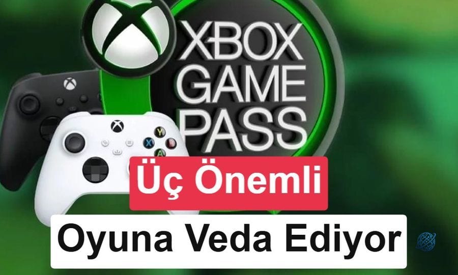 Xbox Game Pass bu ayın sonunda üç başarılı oyuna veda edecek