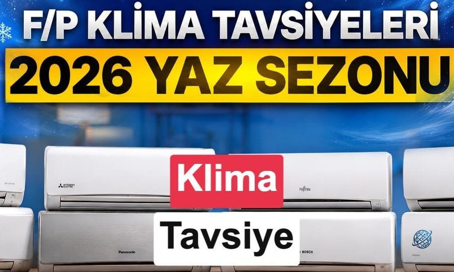 Fiyat/Performans Klima Tavsiyeleri - 2026 Yaz Sezonu